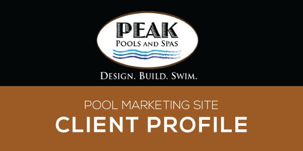 Client Profile: Peak Pools and Spas