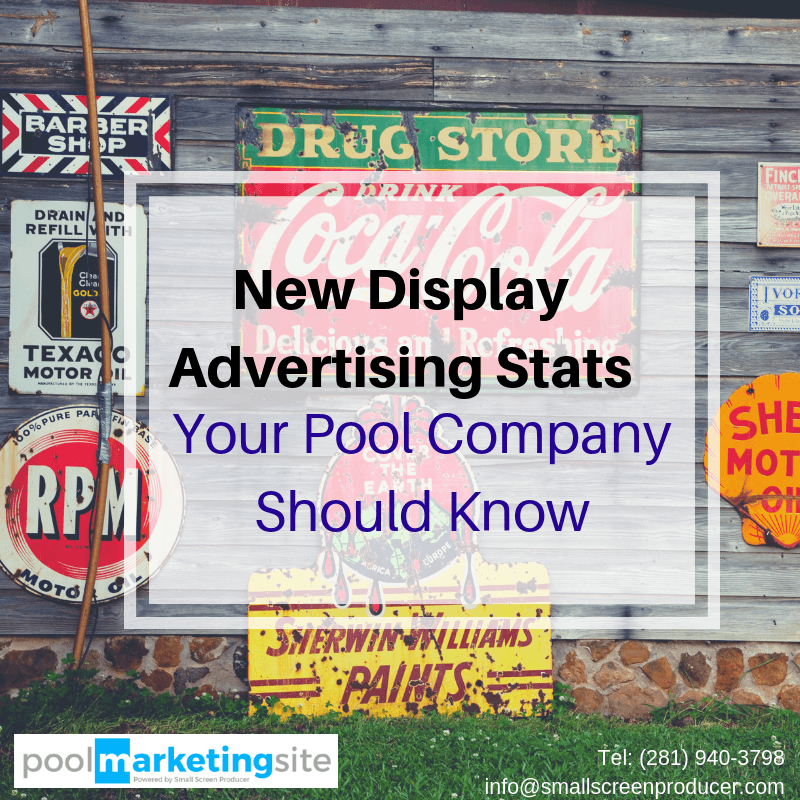 New Display Advertising Stats Your Pool Company Should Know