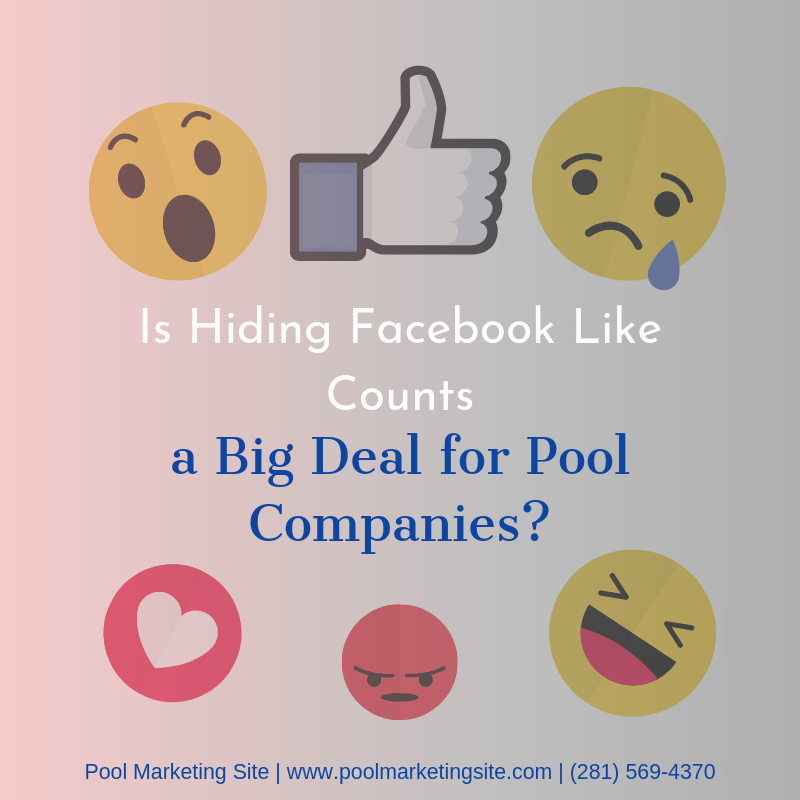 Is Hiding Facebook Like Counts a Big Deal for Pool Companies?