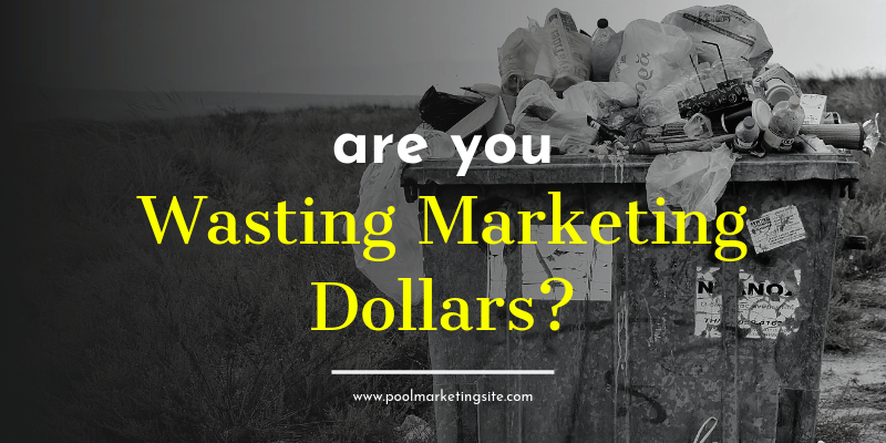 Are You Wasting Marketing Dollars?