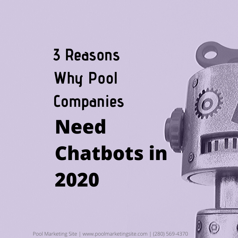3 Reasons Why Pool Companies Need Chatbots in 2020