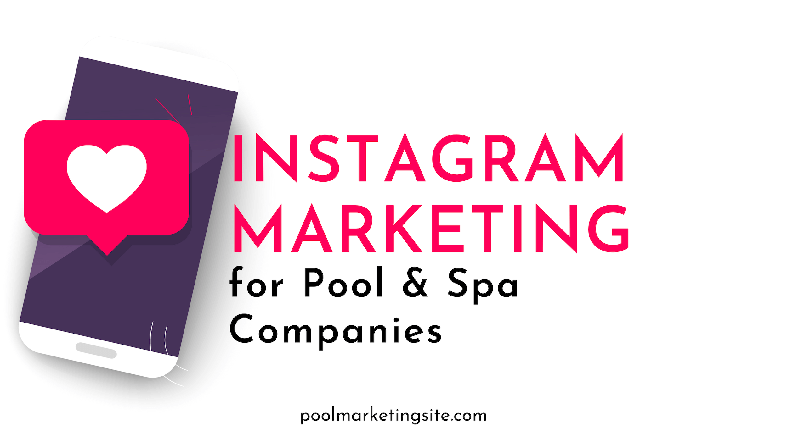 Instagram Marketing for Pool and Spa Companies