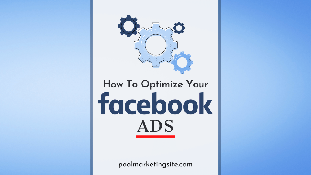 How to Optimize Your Facebook Ads