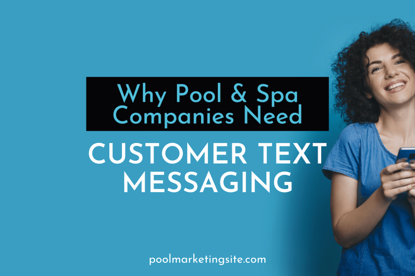 Why Pool & Spa Companies Need Customer Text Messaging (1)