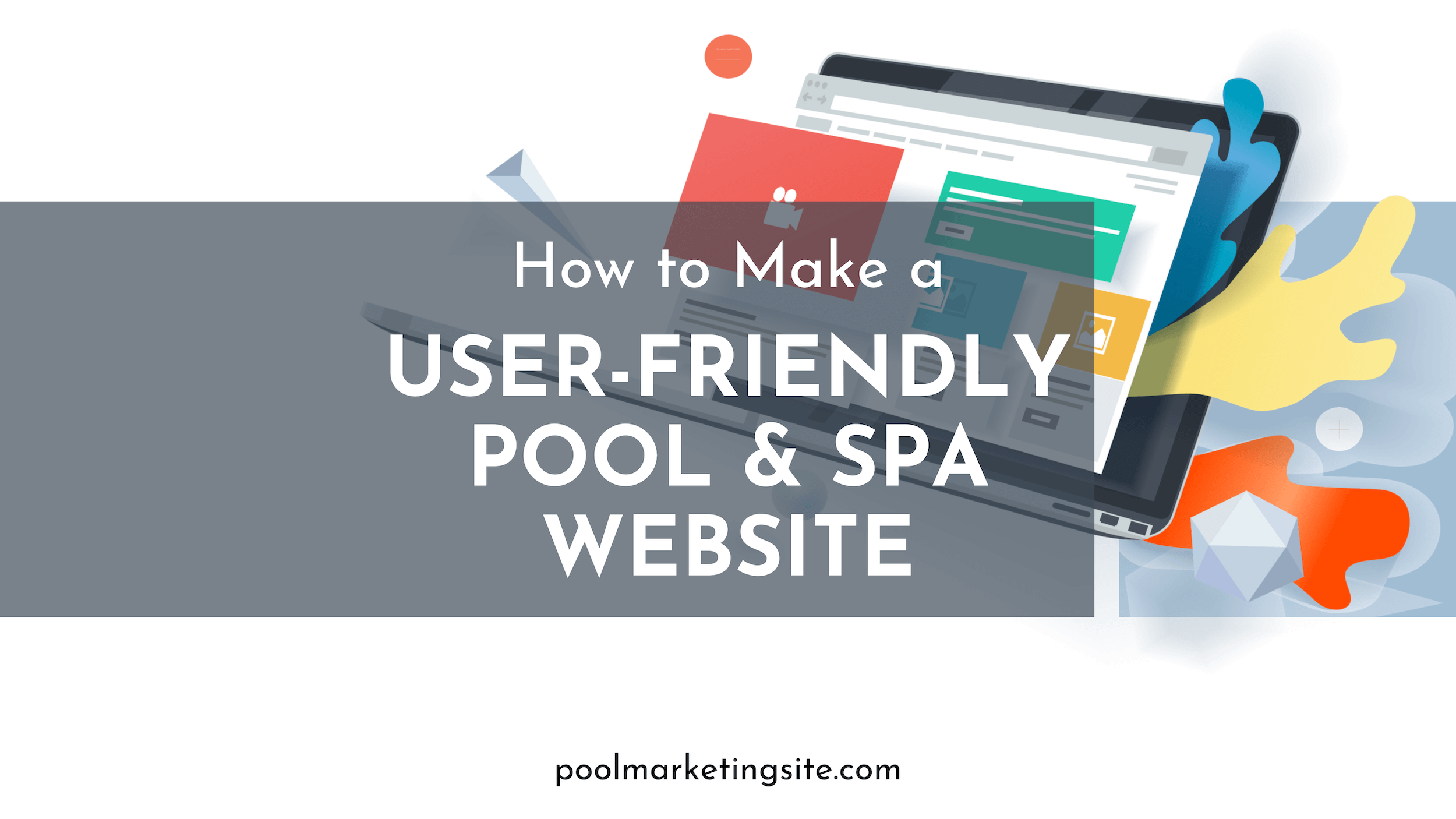How to Make a User-Friendly Pool & Spa Website