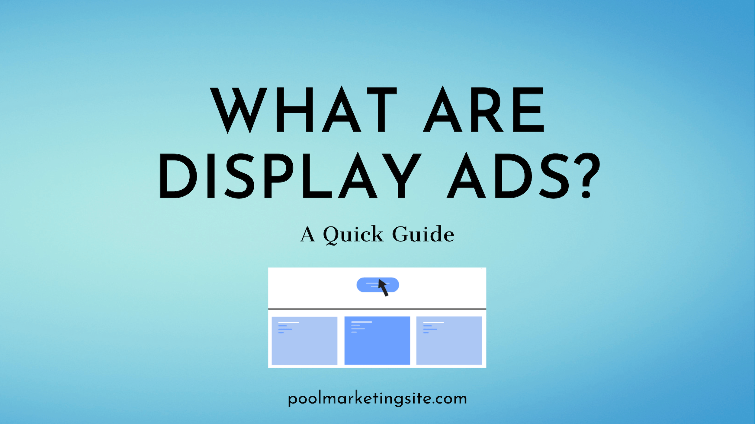 What are Display Ads? A Quick Guide