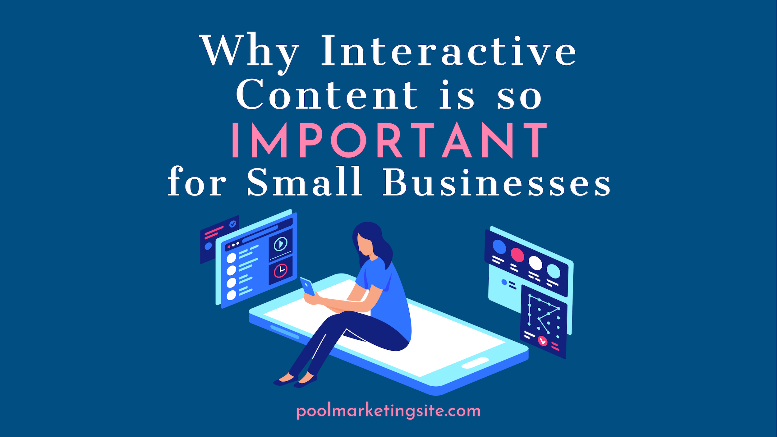 Why Interactive Content Is So Important for Small Businesses